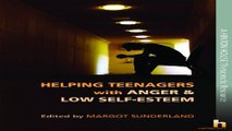 Download Helping Teenagers with Anger   Low Self Esteem