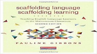 Read Scaffolding Language  Scaffolding Learning  Second Edition  Teaching English Language