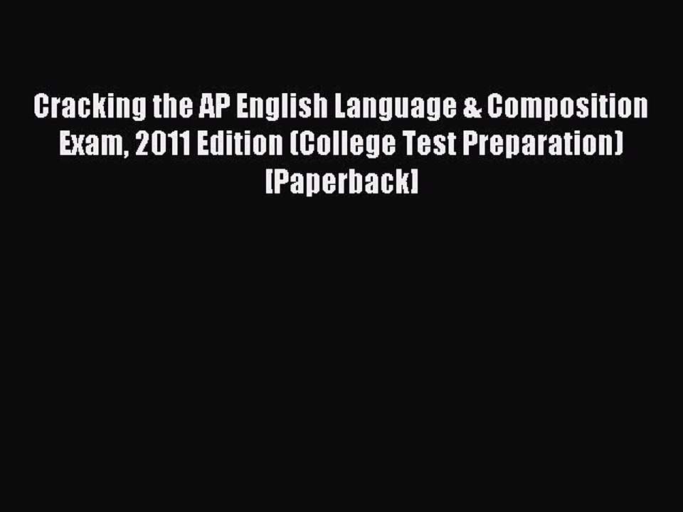 Read Cracking the AP English Language & Composition Exam 2011 Edition (College Test Preparation)