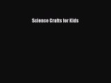 Download Science Crafts for Kids Ebook Online