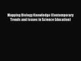 Read Mapping Biology Knowledge (Contemporary Trends and Issues in Science Education) Ebook