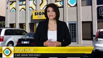 Pylon Signs Surrey - Outdoor Signs Surrey - SIGN HUB 5 Star Review by Kara G.