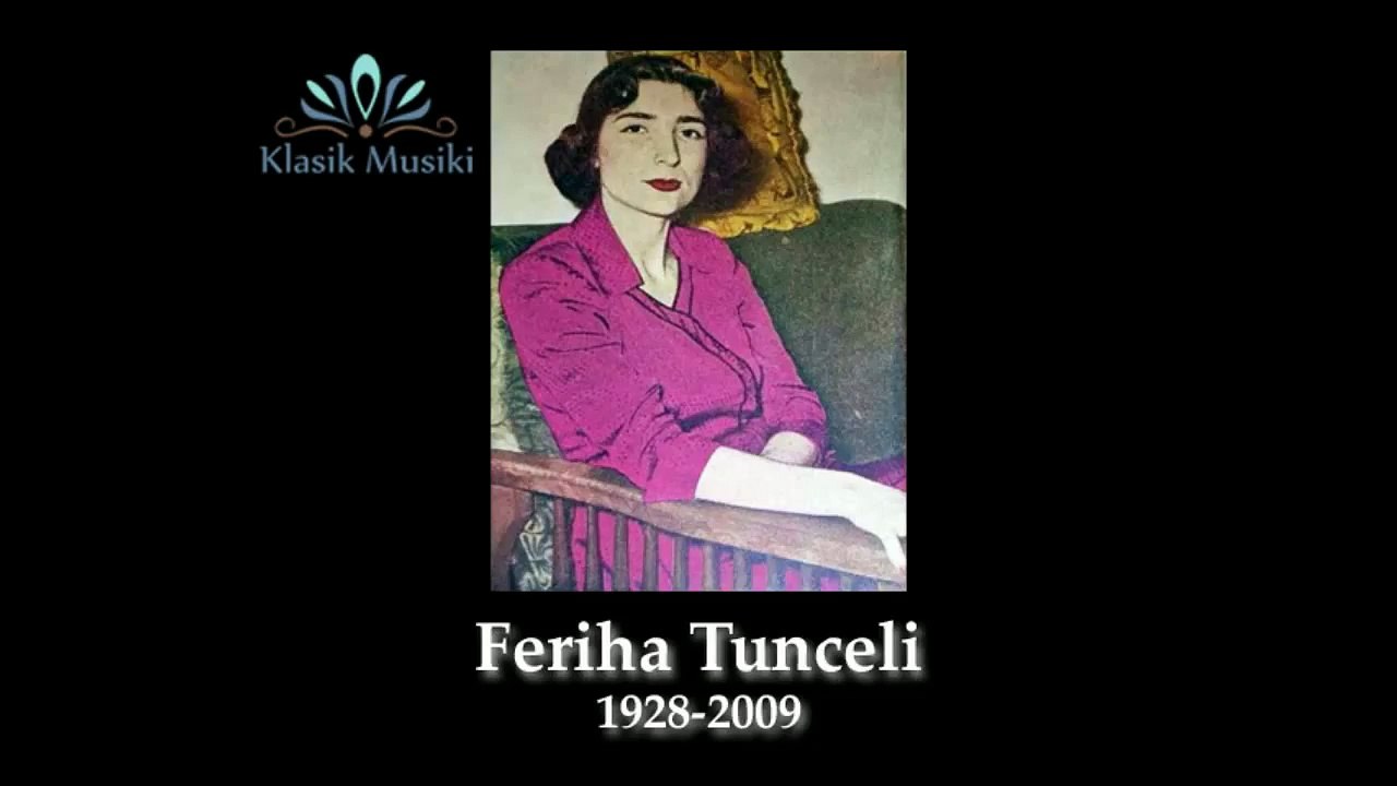 Feriha Tunceli Kalbimin sahibi sensin orda yalnız sen varsın