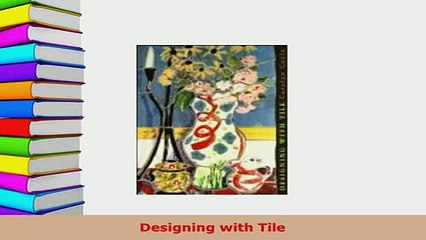 Download  Designing with Tile Read Online