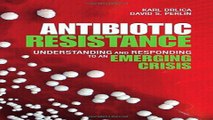 Download Antibiotic Resistance  Understanding and Responding to an Emerging Crisis  FT Press