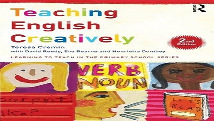 Download Teaching English Creatively  Learning to Teach in the Primary School Series