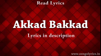 Akkad Bakkad (Sanam Re) - Full song with lyrics - Neha Kakkar Ft. Badshah