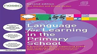 Read Language for Learning in the Primary School  A practical guide for supporting pupils with