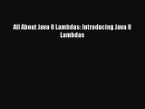 Read All About Java 8 Lambdas: Introducing Java 8 Lambdas Ebook Free