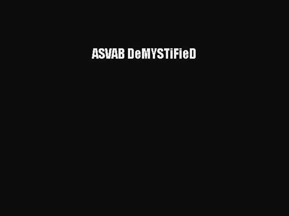 Read ASVAB DeMYSTiFieD Ebook Free