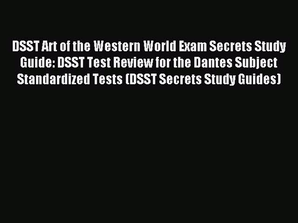 Read DSST Art of the Western World Exam Secrets Study Guide: DSST Test Review for the Dantes