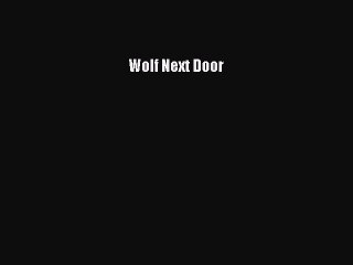 Download Wolf Next Door PDF Free