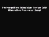 Read Dictionary of Naval Abbreviations (Blue and Gold) (Blue and Gold Professional Library)