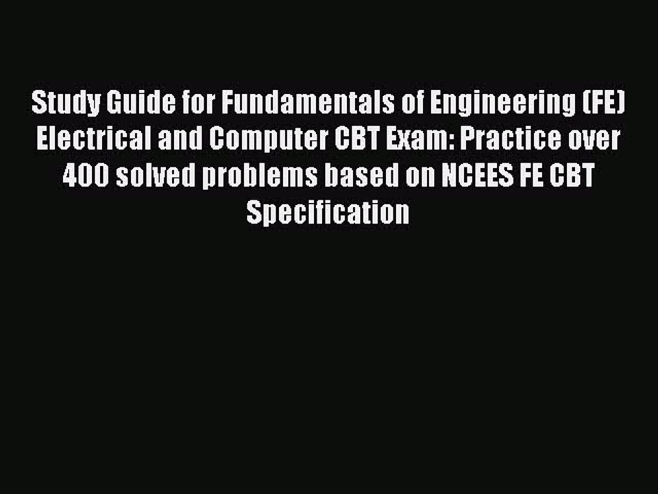 Read Study Guide for Fundamentals of Engineering (FE) Electrical and Computer CBT Exam: Practice
