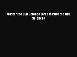 PDF Master the GED Science (Arco Master the GED Science) Free Books