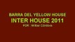 BARRA YELLOW HOUSE - INTER HOUSE 2011