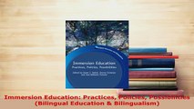 PDF  Immersion Education Practices Policies Possibilities Bilingual Education  Bilingualism PDF Online