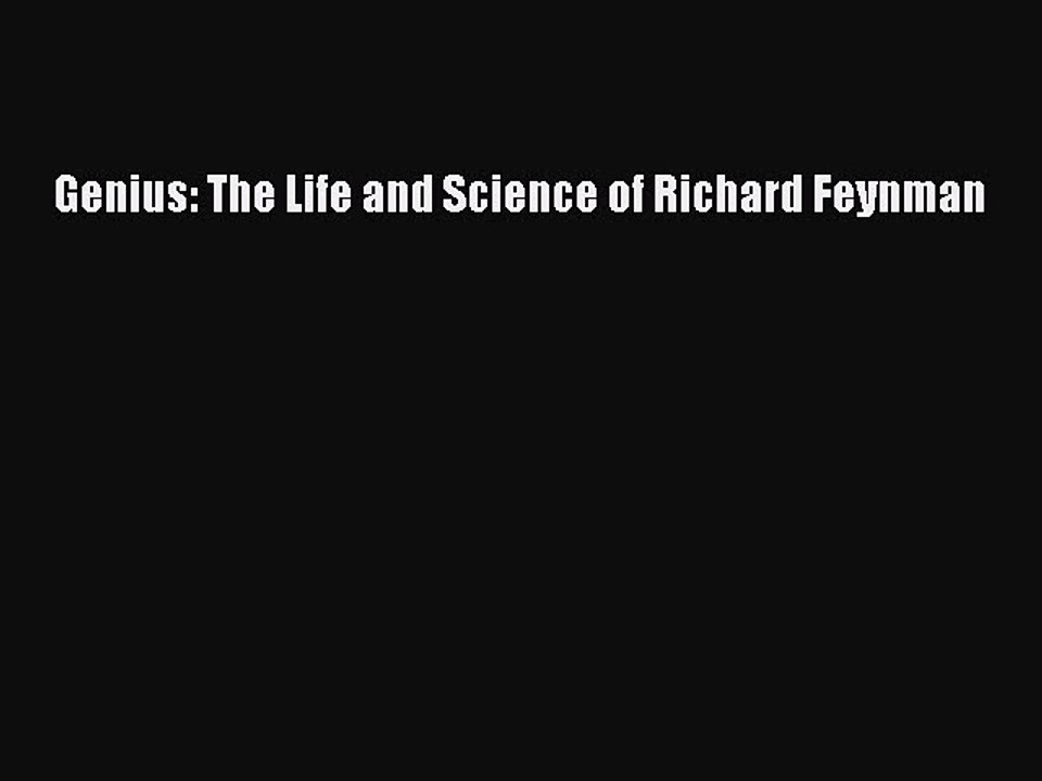 Download Genius: The Life and Science of Richard Feynman PDF Online