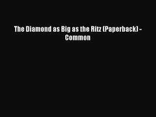 Read The Diamond as Big as the Ritz (Paperback) - Common Ebook Free