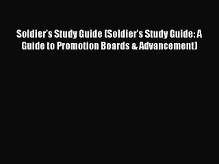 Read Soldier's Study Guide (Soldier's Study Guide: A Guide to Promotion Boards & Advancement)