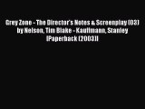 Read Grey Zone - The Director's Notes & Screenplay (03) by Nelson Tim Blake - Kauffmann Stanley