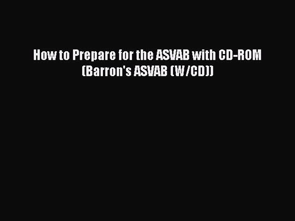 Download How to Prepare for the ASVAB with CD-ROM (Barron's ASVAB (W/CD)) Ebook Online