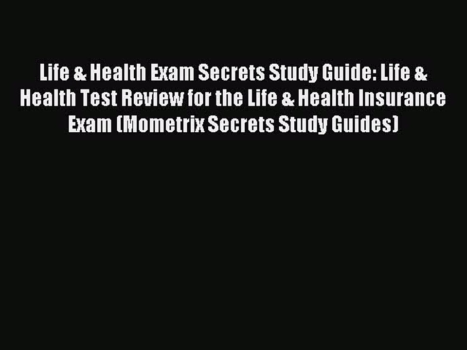 Read Life & Health Exam Secrets Study Guide: Life & Health Test Review for the Life & Health
