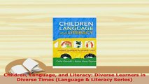 PDF  Children Language and Literacy Diverse Learners in Diverse Times Language  Literacy PDF Online