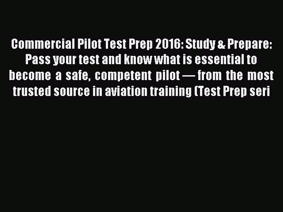 Read Commercial Pilot Test Prep 2016: Study & Prepare: Pass your test and know what is essential