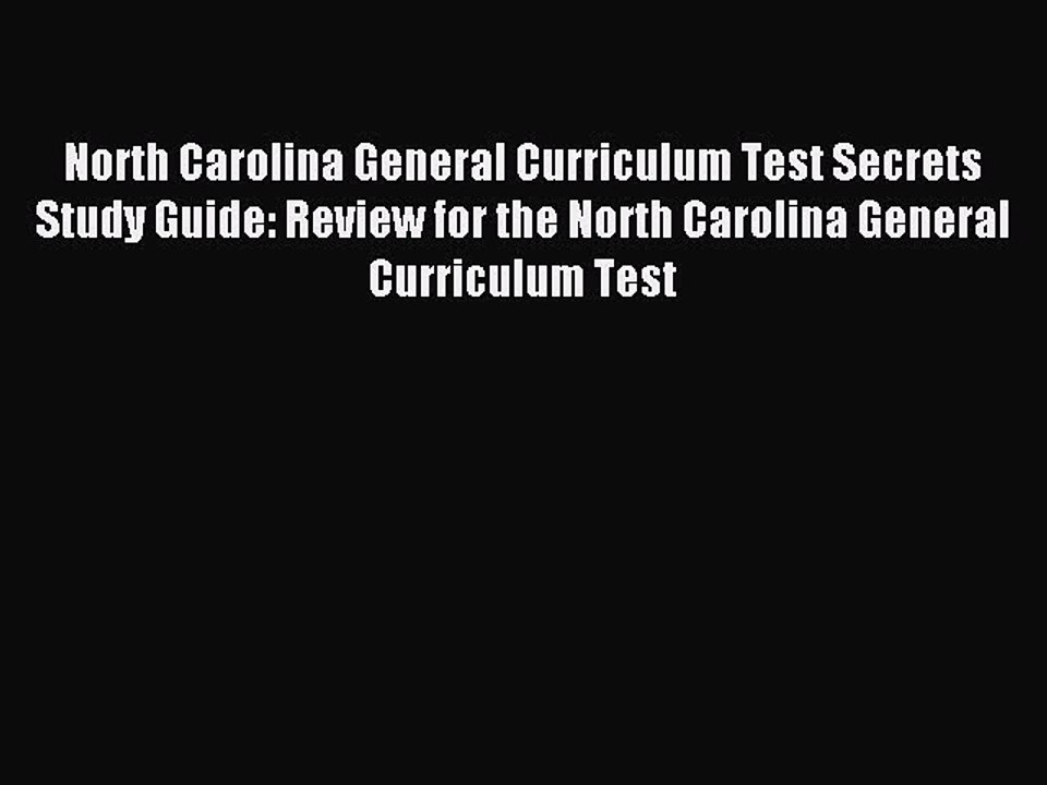 Read North Carolina General Curriculum Test Secrets Study Guide: Review for the North Carolina