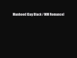 Download Manhood [Gay Black / MM Romance] PDF Online