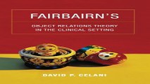 Download Fairbairn s Object Relations Theory in the Clinical Setting