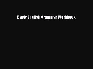 Read Basic English Grammar Workbook PDF Free