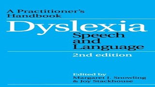 Download Dyslexia  Speech and Language  A Practitioner s Handbook