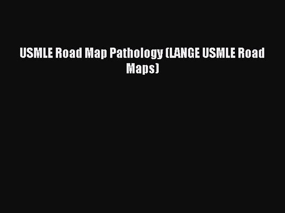 Read USMLE Road Map Pathology (LANGE USMLE Road Maps) PDF Free