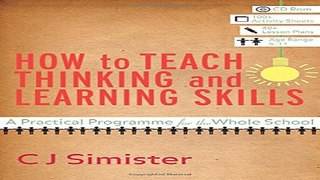 Read How to Teach Thinking and Learning Skills  A Practical Programme for the Whole School Ebook
