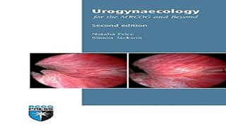 Download Urogynaecology for the MRCOG and Beyond  Membership of the Royal College of Obstetricians