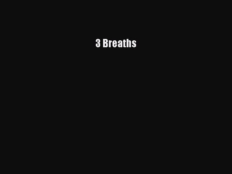 Read 3 Breaths Ebook Free