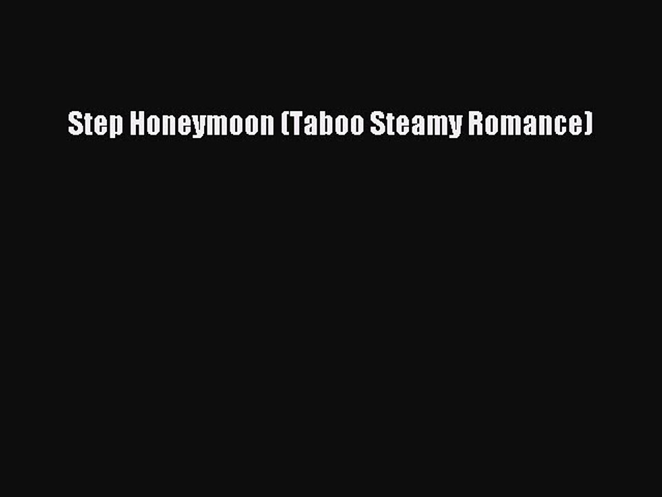 Download Step Honeymoon (Taboo Steamy Romance) Ebook Free