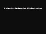 Read BLS Certification Exam Q&A With Explanations PDF Online