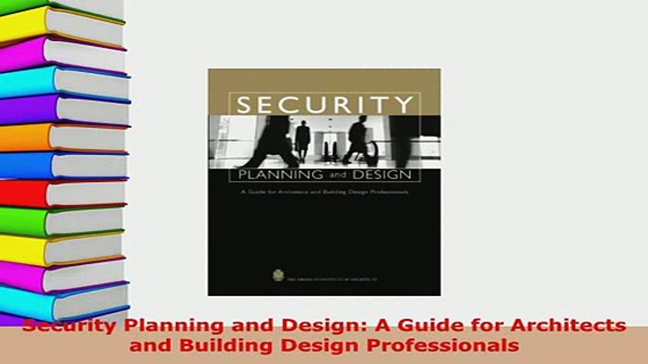 Download  Security Planning and Design A Guide for Architects and Building Design Professionals PDF Book Free