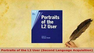 PDF  Portraits of the L2 User Second Language Acquisition Free Books
