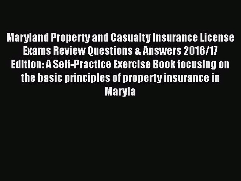 PDF Maryland Property and Casualty Insurance License Exams Review Questions & Answers 2016/17