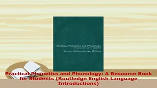 Download  Practical Phonetics and Phonology A Resource Book for Students Routledge English Ebook