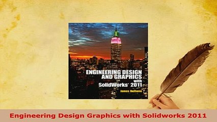 PDF  Engineering Design Graphics with Solidworks 2011 PDF Full Ebook