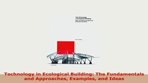 PDF  Technology in Ecological Building The Fundamentals and Approaches Examples and Ideas Download Full Ebook