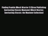 Download Finding Frankie [Mech Warrior 1] (Siren Publishing Everlasting Classic ManLove) (Mech