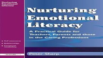 Read Nurturing Emontional Literacy  A Practical for Teachers Parents and those in the Caring