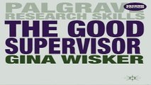 Read The Good Supervisor  Supervising Postgraduate and Undergraduate Research for Doctoral Theses