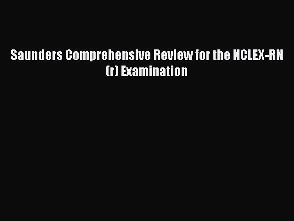 Read Saunders Comprehensive Review for the NCLEX-RN(r) Examination Ebook Free